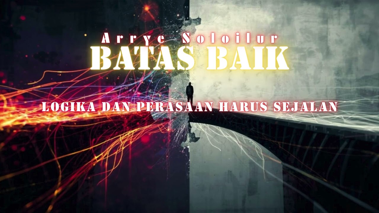 Arrye Soloilur - Batas Baik (Official Lyrics Video)