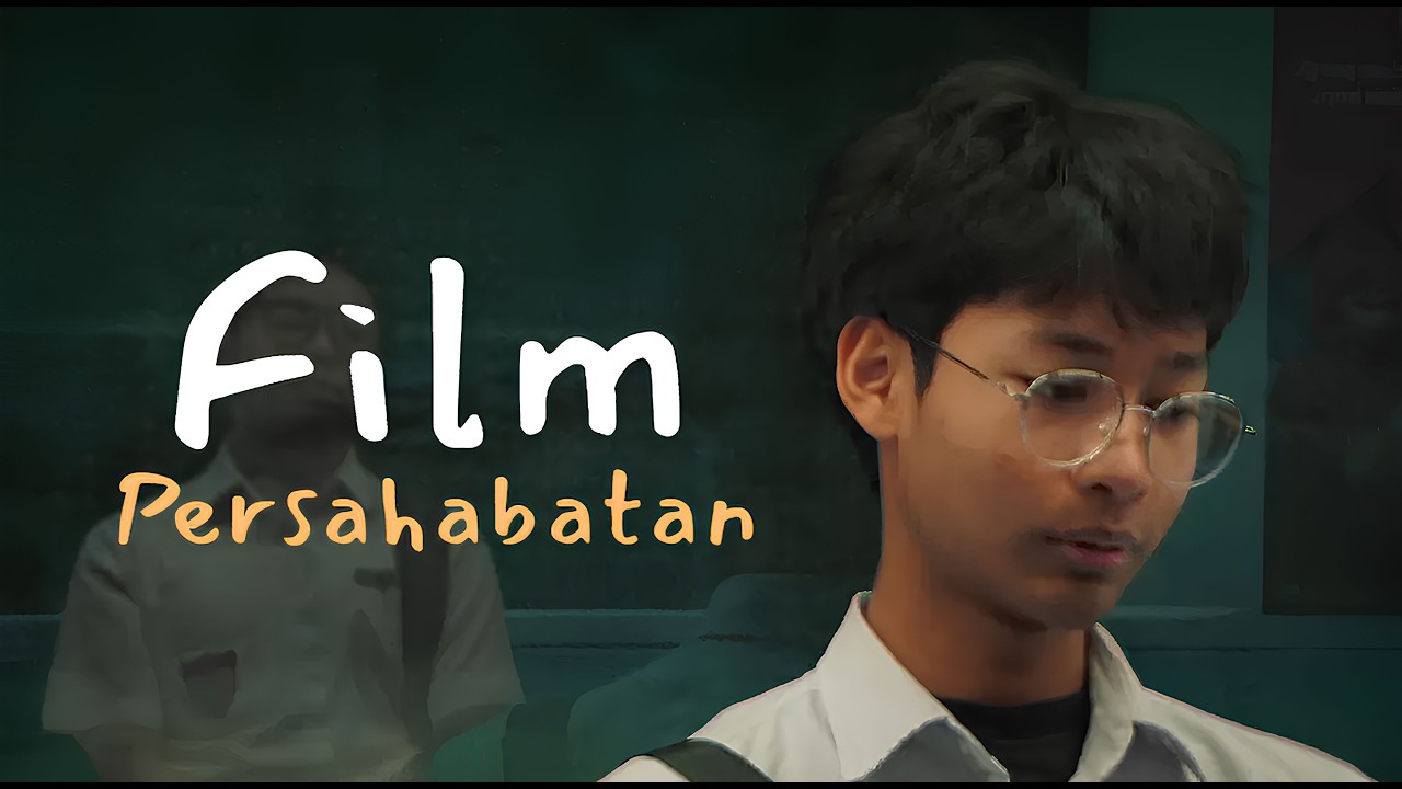 Film Pendek (Short Movie) - FILM PERSAHABATAN - Kelas 12 (2026) SMAI Sinar Cendekia BSD City