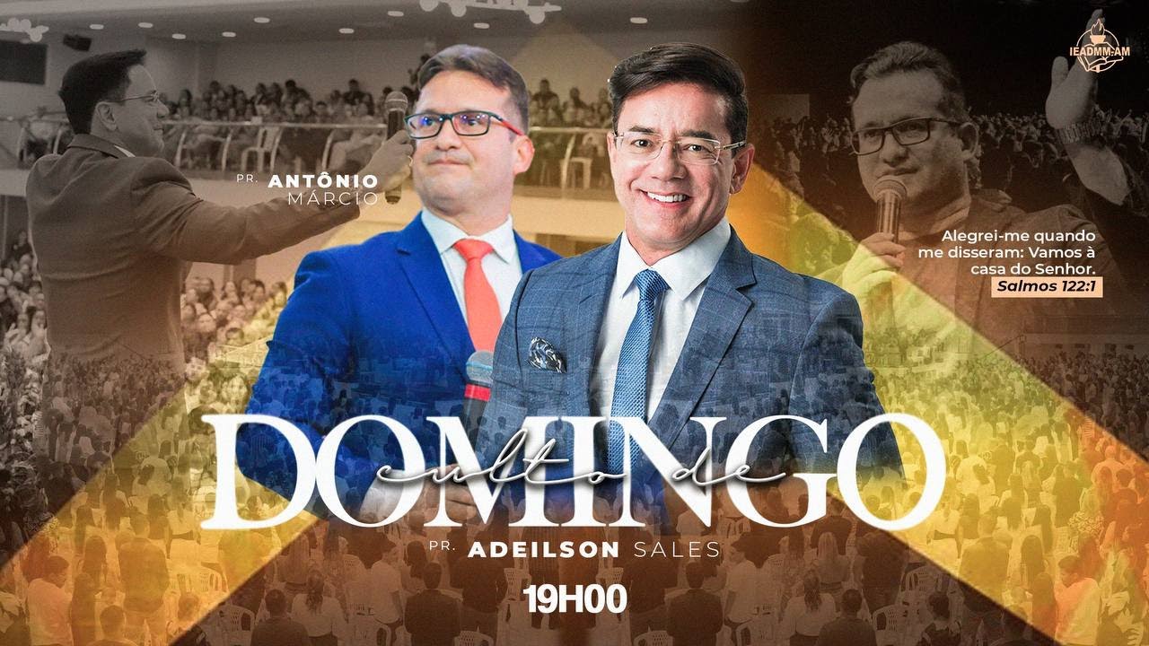 CULTO DA FAMÍLIA | AD MADUREIRA - MANAUS-AM (Pr. Adeilson Sales/ Pr. ANTÔNIO MÁRCIO)