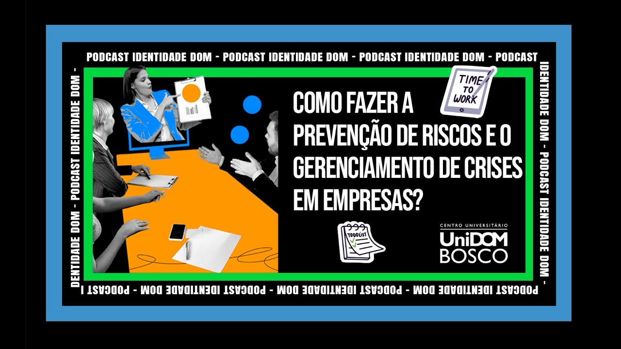 Prevenção de riscos e o gerenciamento de crises em empresas | Identidade DOM - Episódio 133