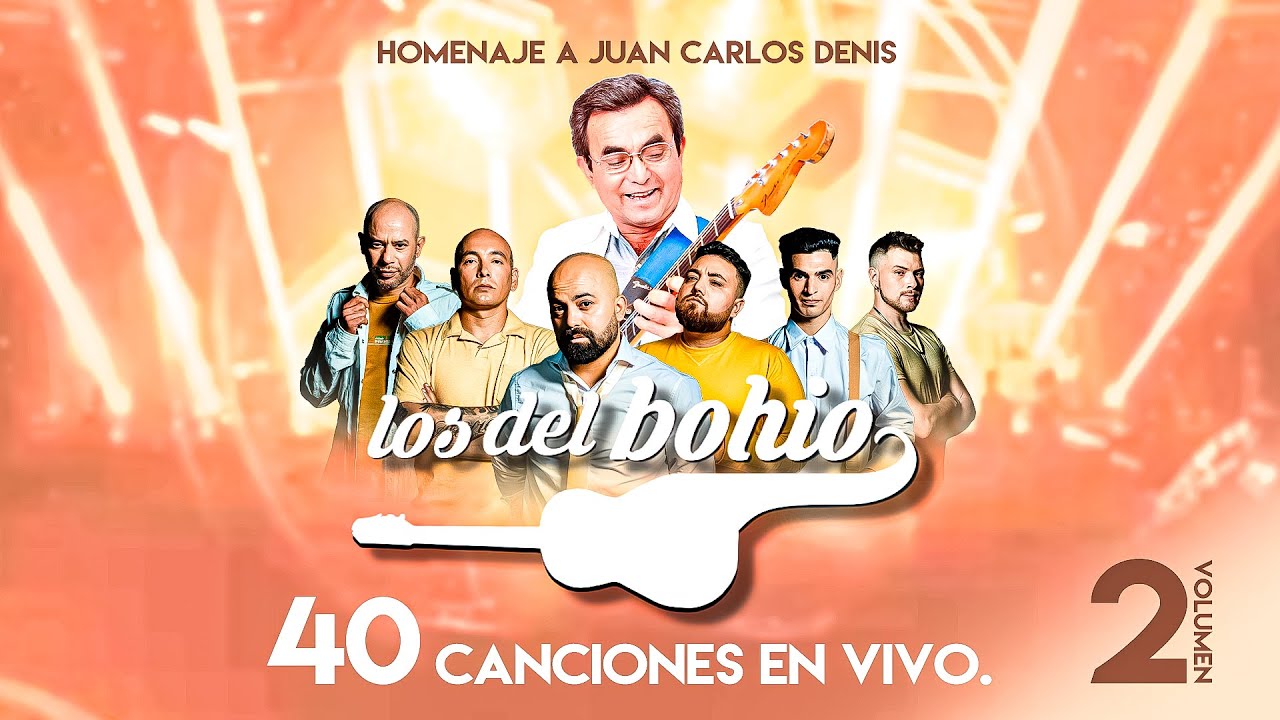 LOS DEL BOHÍO en vivo, 40 canciones en homenaje a JUAN CARLOS DENIS. Vol 2