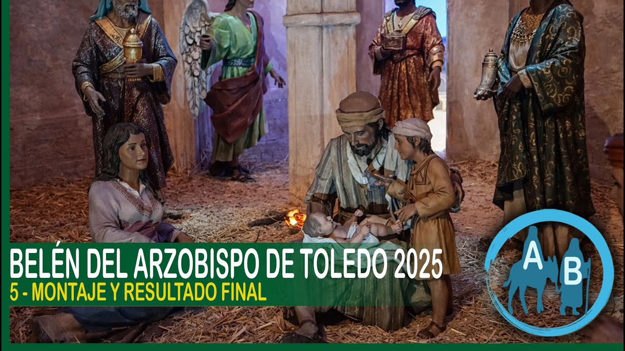 ⚪ BELÉN ARZOBISPO DE TOLEDO 2025. 5 - MONTAJE Y RESULTADO FINAL