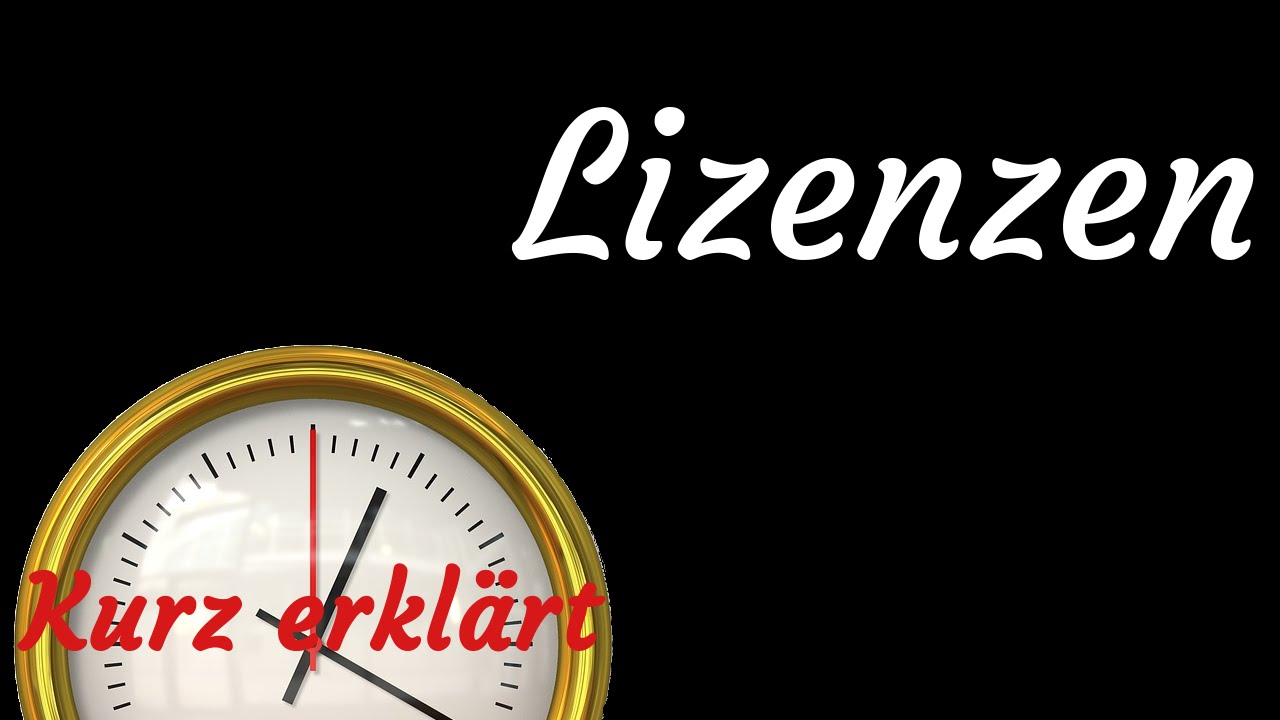 Lizenzen - kurz erk&auml;rt