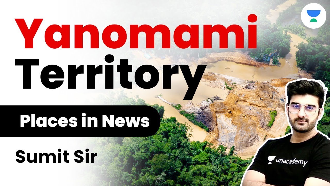 Yanomami Territory (Places in news) Sumit Rathi