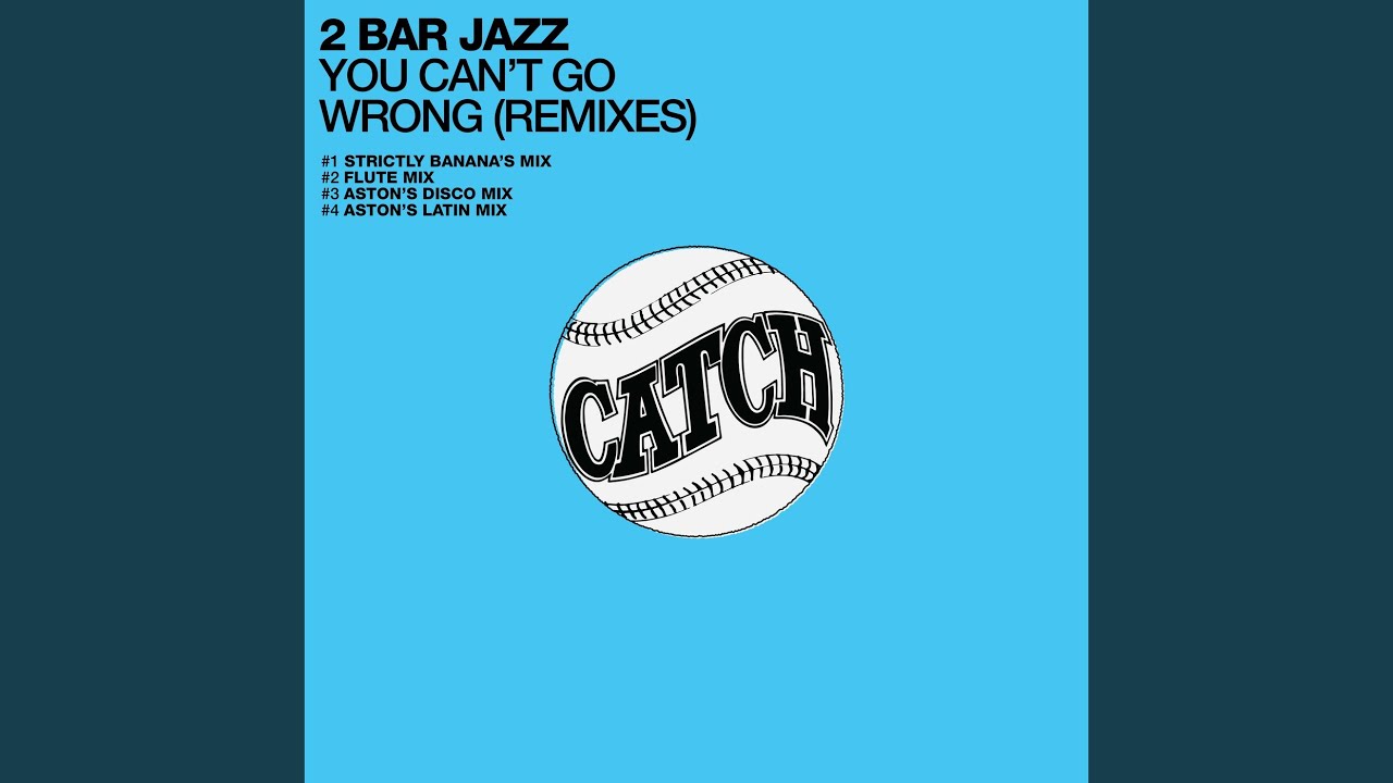 You Can't Go Wrong (Strictly Banana's Mix)