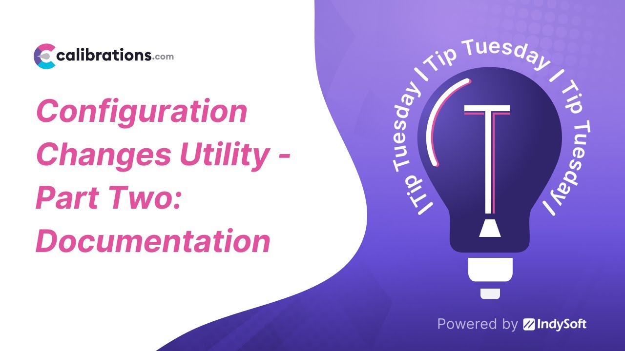Tip Tuesday - Configuration Changes Utility - Part Two: Documentation