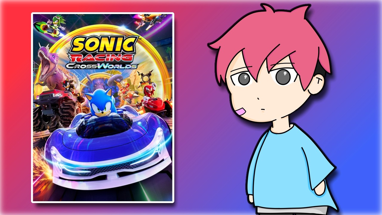 This Might Be Sonic’s Best Racing Game | Sonic Racing: CrossWorlds