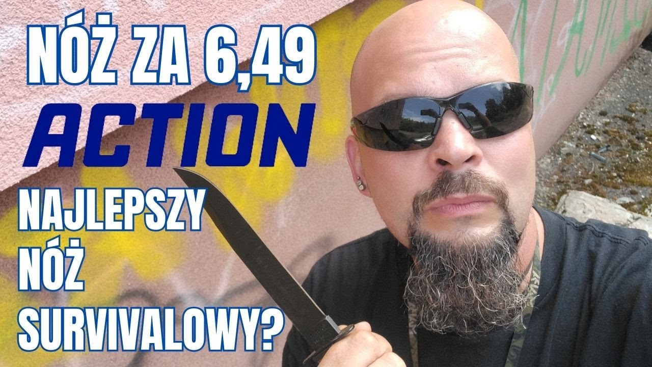 N&oacute;ż z ACTION! Najlepszy n&oacute;ż SURVIVALOWY?