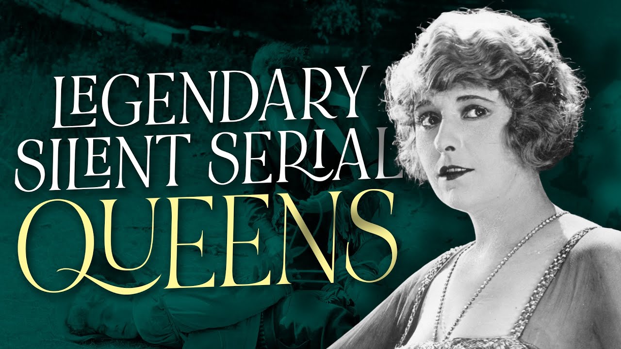 The Forgotten Silent Serial Queens | Early Female Action Heroes of Cinema #FilmHistory