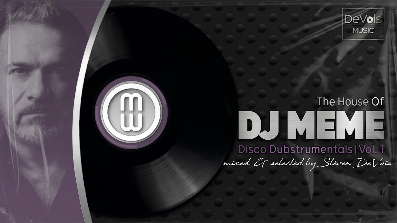The House Of DJ Meme (Disco Dubstrumentals | Vol. 1)