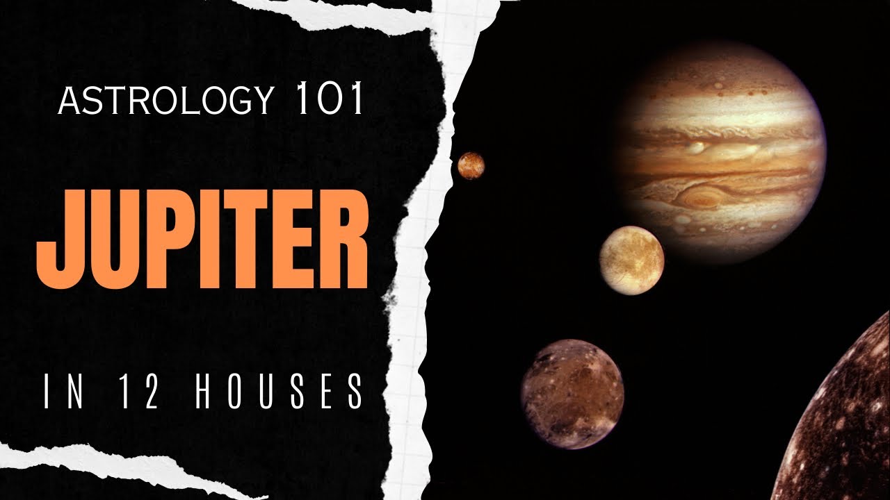 Astrology 101: Jupiter in 12 Houses