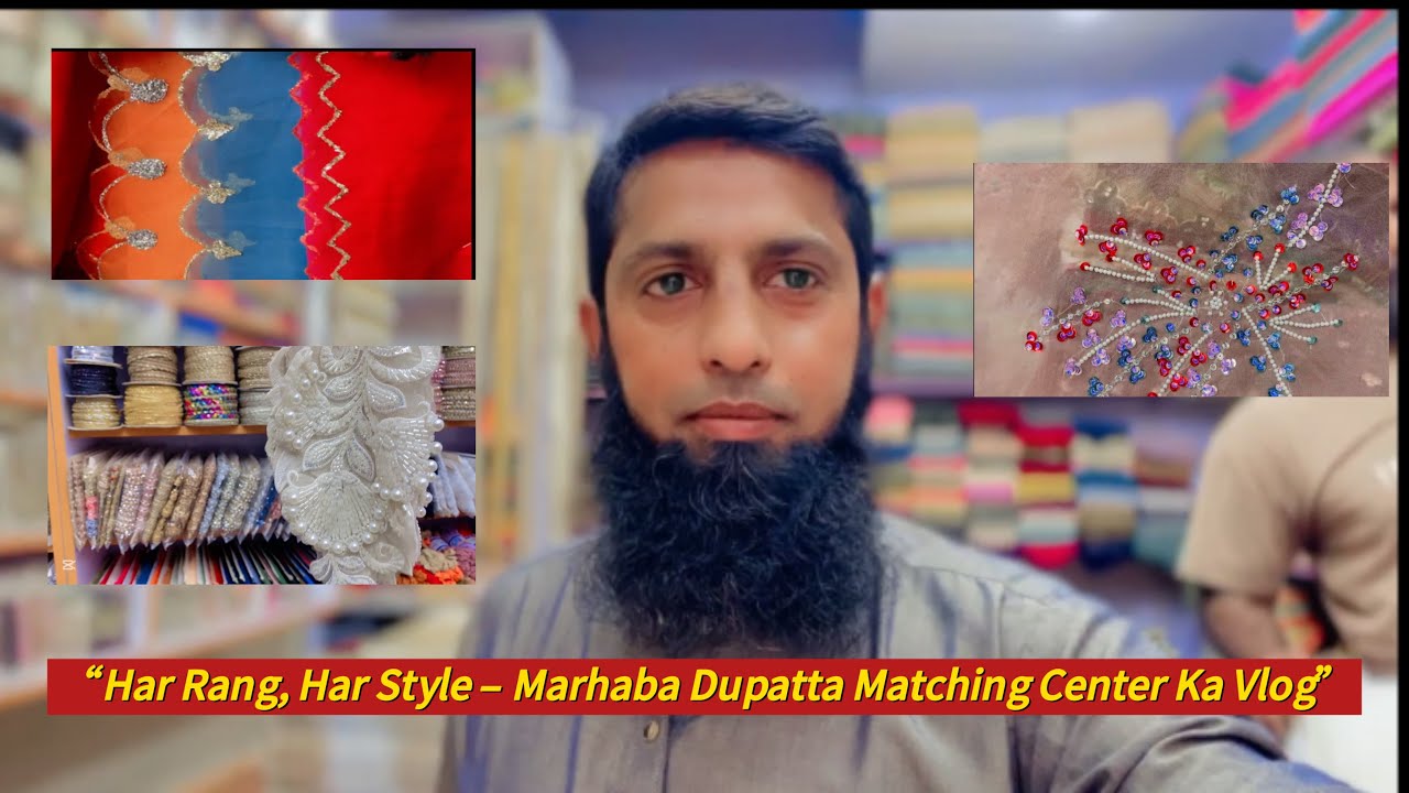 “Har Rang, Har Style – Marhaba Dupatta Matching Center Ka Vlog”||faizanraees450vloger