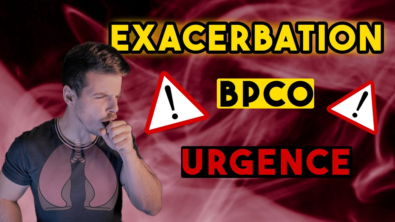 LA BPCO : l'exacerbation, prise en charge en urgence