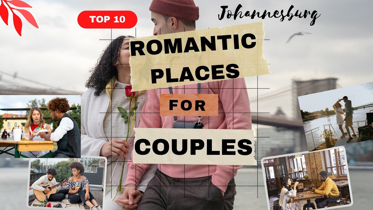 Top 10 Romantic Places For Couples in Johannesburg
