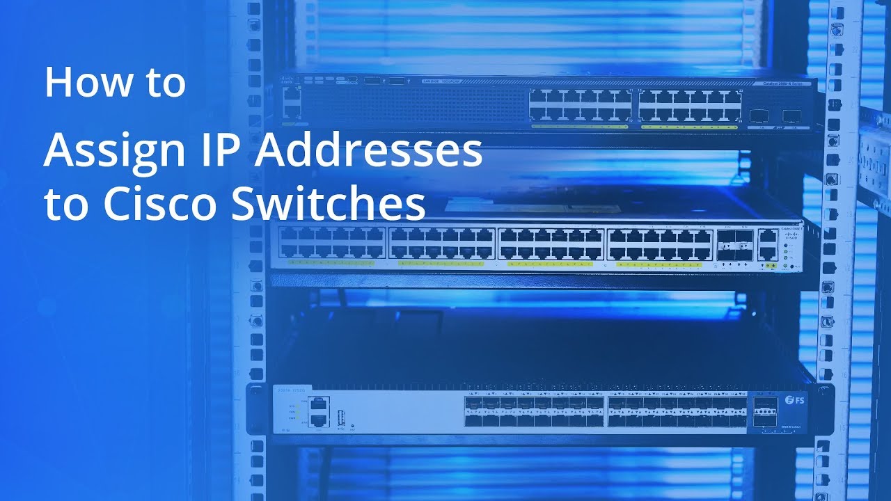 Как Назначить IP-адрес для Cisco Коммутаторов | FS.COM