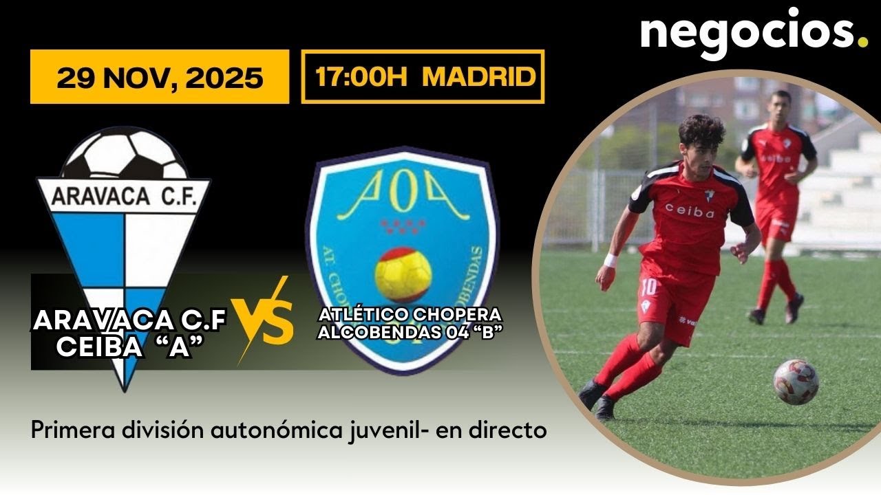 FÚTBOL EN DIRECTO | ARAVACA CF – CEIBA “A” VS ATLÉTICO CHOPERA ALCOBENDAS 04 “B”