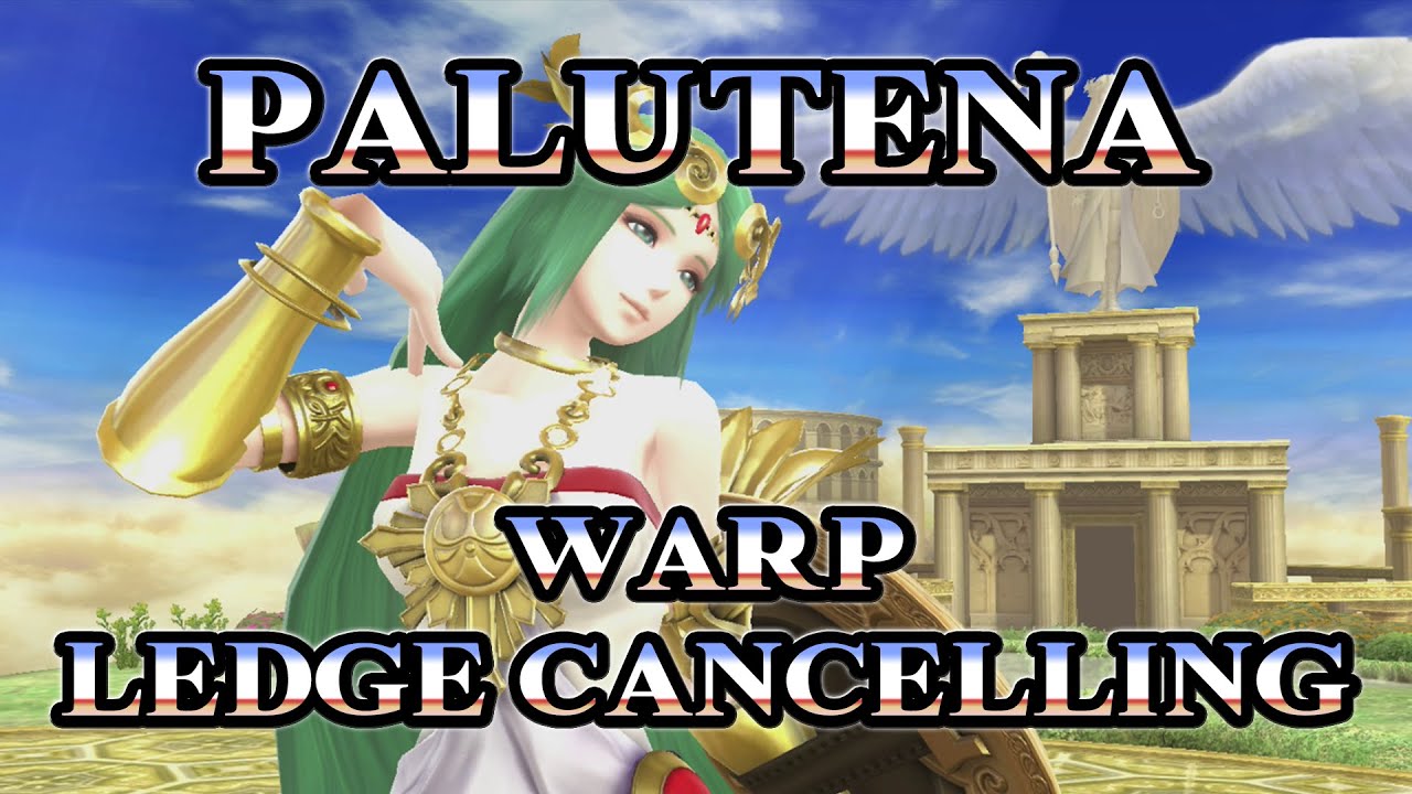 Palutena - Warp Ledge Cancelling Guide - SSB4