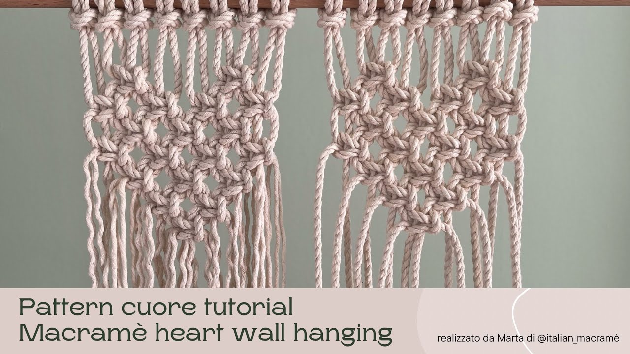 Tutorial in italiano pattern cuore macramè | heart wall hanging macrame | Pattern cuore diy