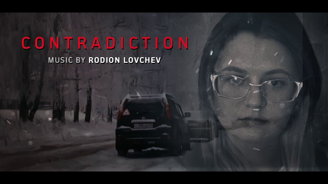 RODION LOVCHEV (CorryZeron) - Contradiction / Противоречие (Original Short Film Soundtrack) [2018]