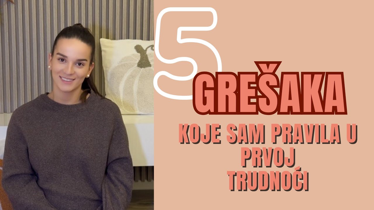 5 GREŠAKA koje sam napravila u prvoj TRUDNOĆI - nemoj raditi ove stvari u trudnoći!!