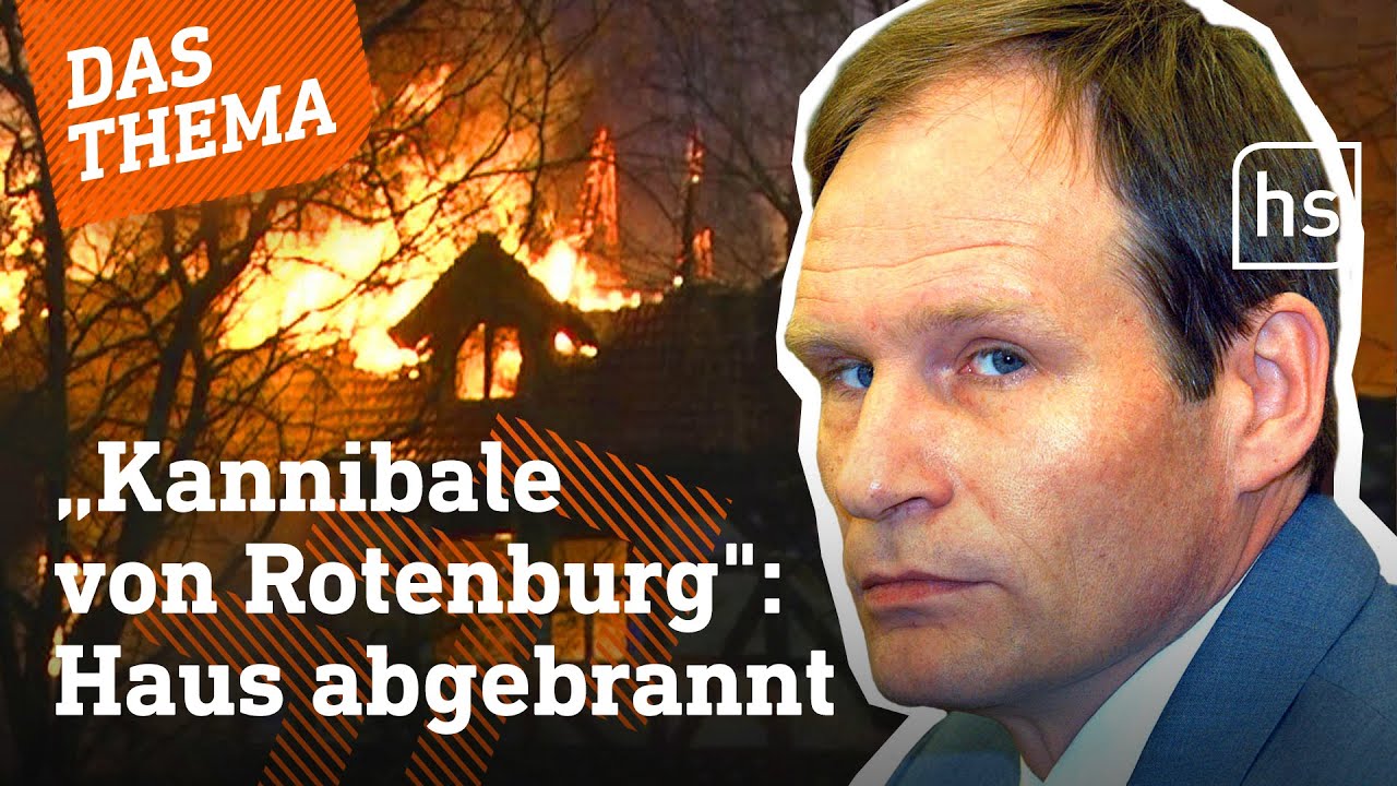 War es Brandstiftung? Haus des Kannibalen von Rotenburg abgebrannt | hessenschau DAS THEMA