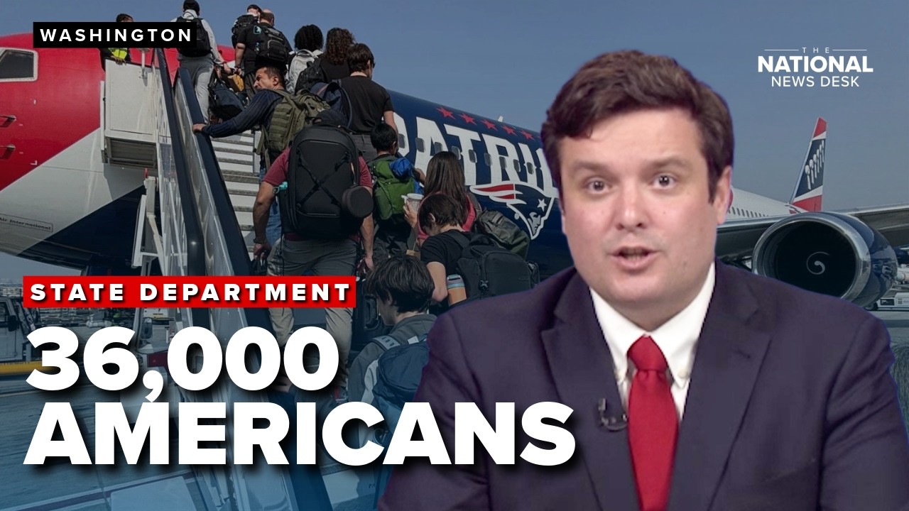 36,000 Americans BACK IN U.S. as State Department pushes resources for those STUCK in MIDDLE EAST