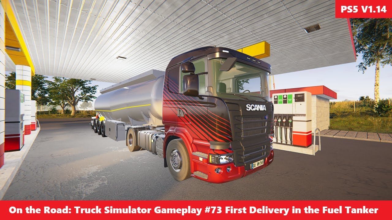 On The Road: Truck Simulator 1.14 Gameplay #73 First Delivery in the Fuel Tanker - PS5