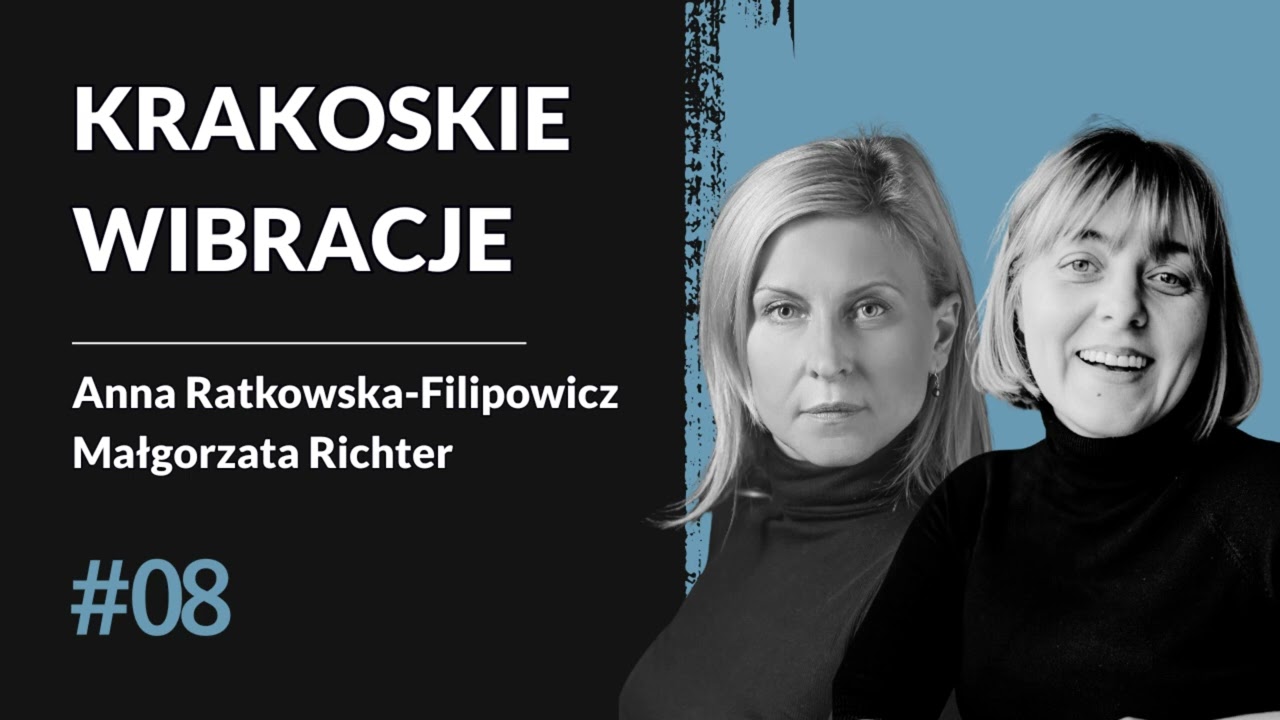Anna Ratkowska-Filipowicz i Małgorzata Richter: Teatr Groteska | KRAKOSKIE WIBRACJE #8