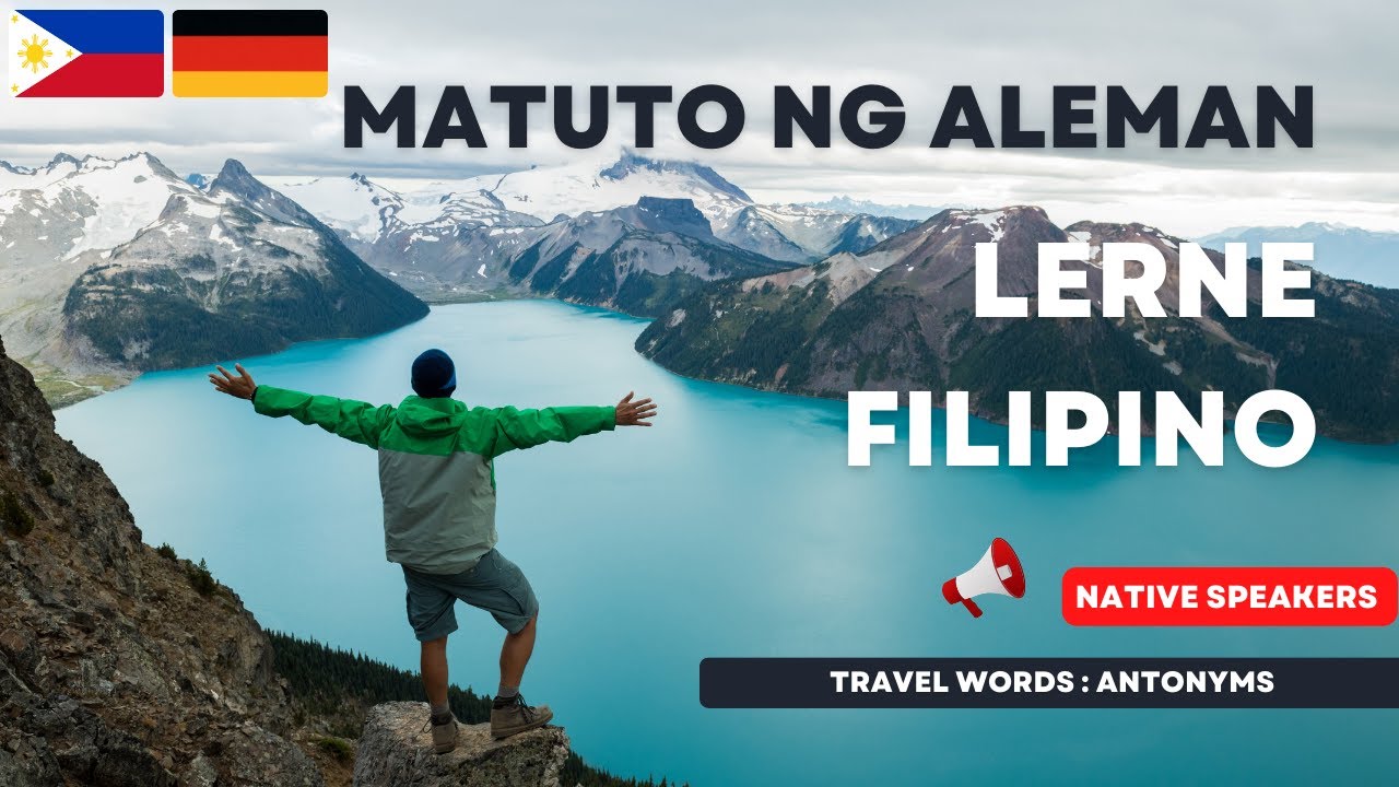 Filipino lernen: Filipino sprechen: Matuto ng Aleman: Nagsasalita ng Aleman: German Filipino:Antonym