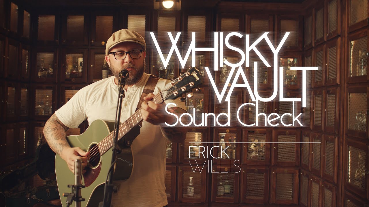 Erick Willis, Session 2 - Whisky Vault Sound Check