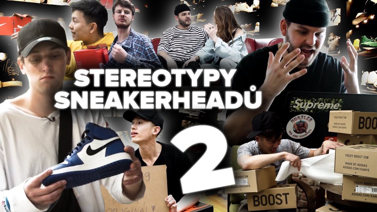 Stereotypy Sneakerheadů #2