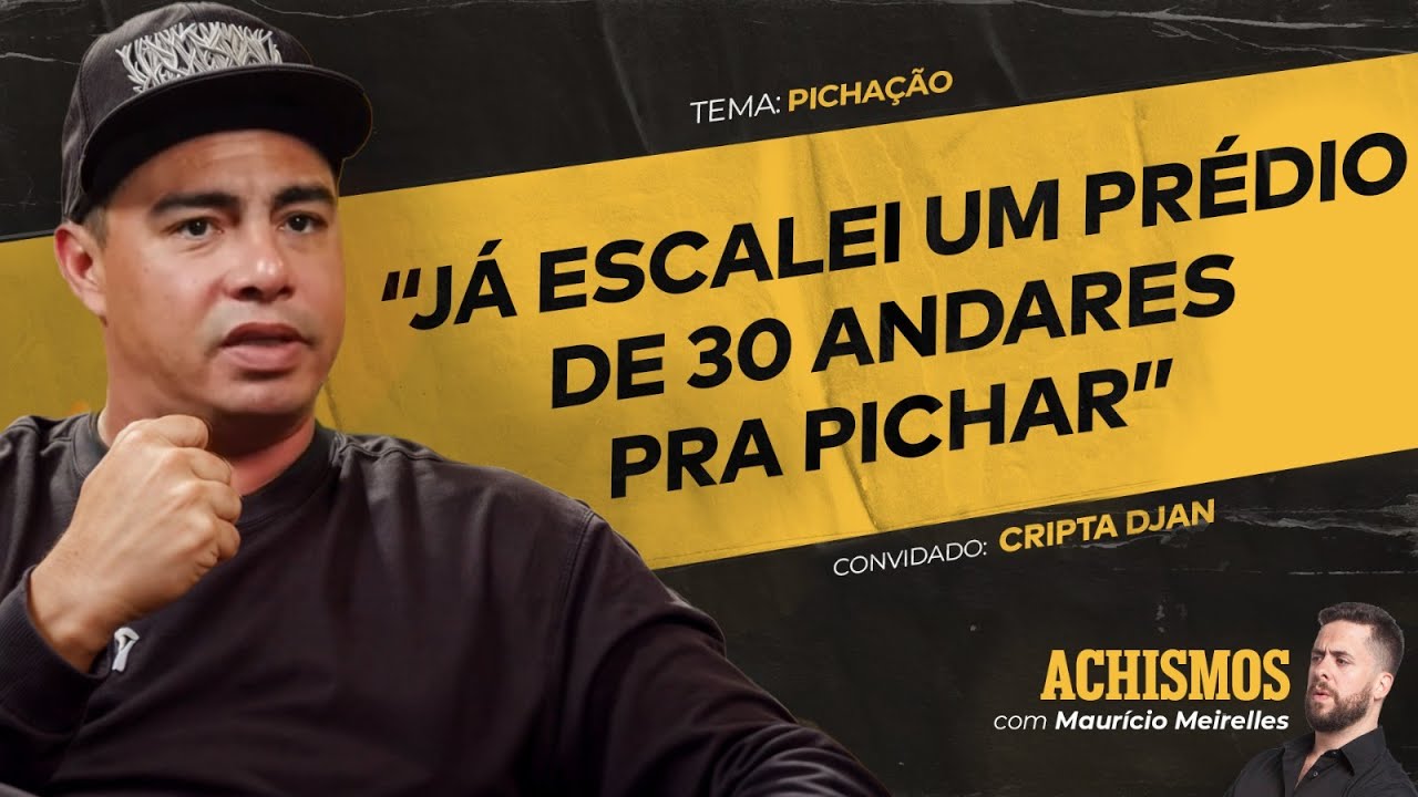 COMO FUNCIONA A CABEÇA DE UM PICHADOR? FT. CRIPTA DJAN | #ACHISMOS PODCAST #334
