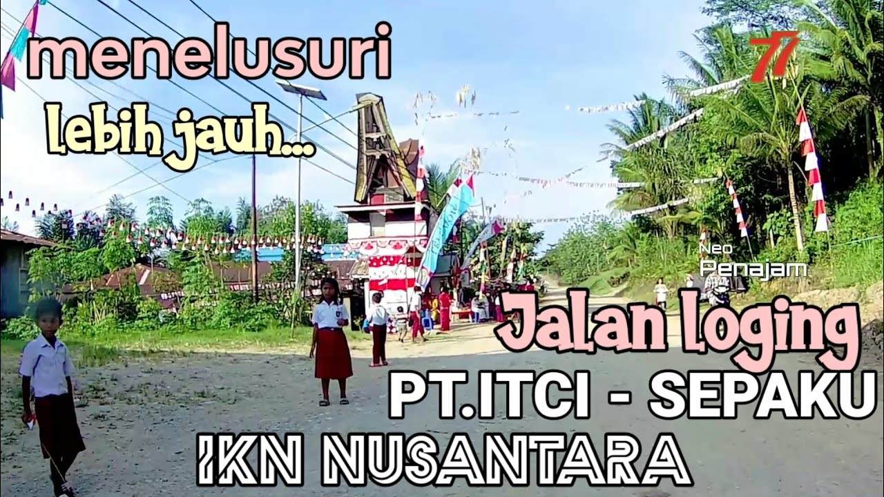 MENELUSURI JALAN LOGING PT ITCI SEPAKU