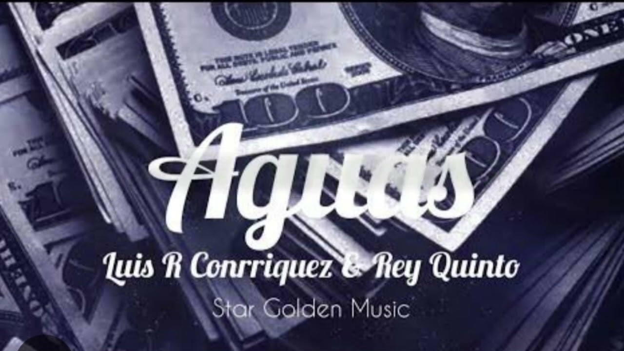 Luis R Conriquez, Neton Vega & Rey Quinto - Aguas | Letra / Lyrics
