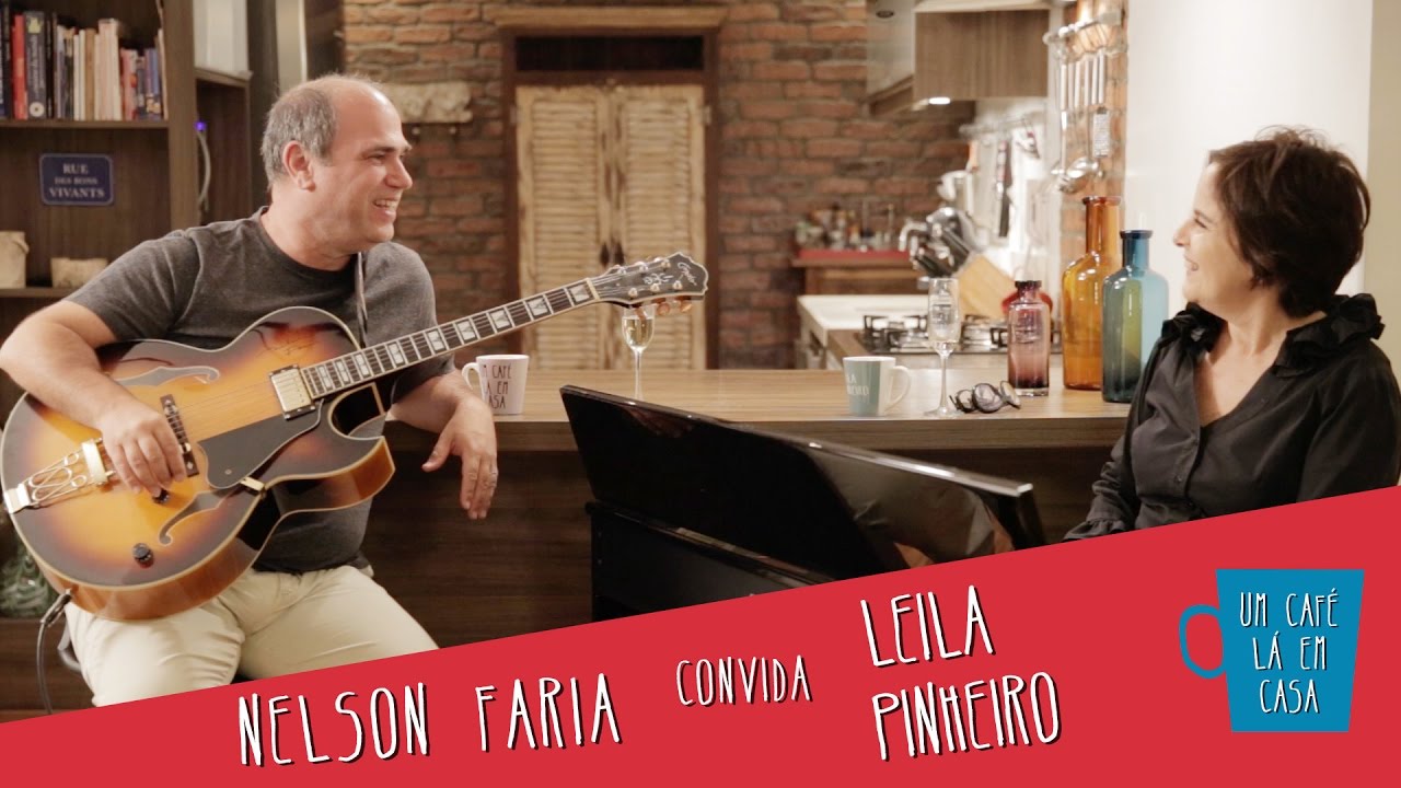 Um Café Lá em Casa com Leila Pinheiro e Nelson Faria