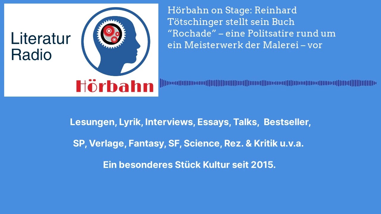 H&ouml;rbahn on Stage: Reinhard T&ouml;tschinger stellt sein Buch &ldquo;Rochade&rdquo; &ndash; eine Politsatire rund um ein...