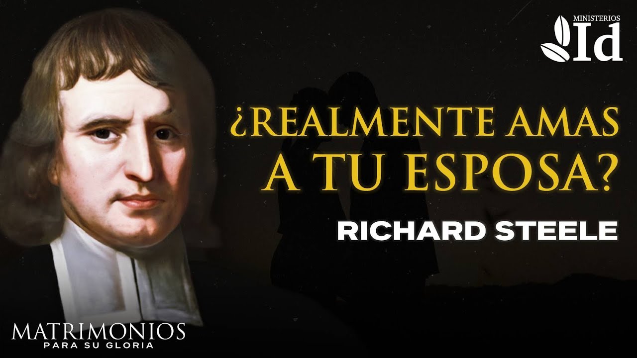¿Realmente AMAS a tu ESPOSA? ▶ Richard Steele | Matrimonios
