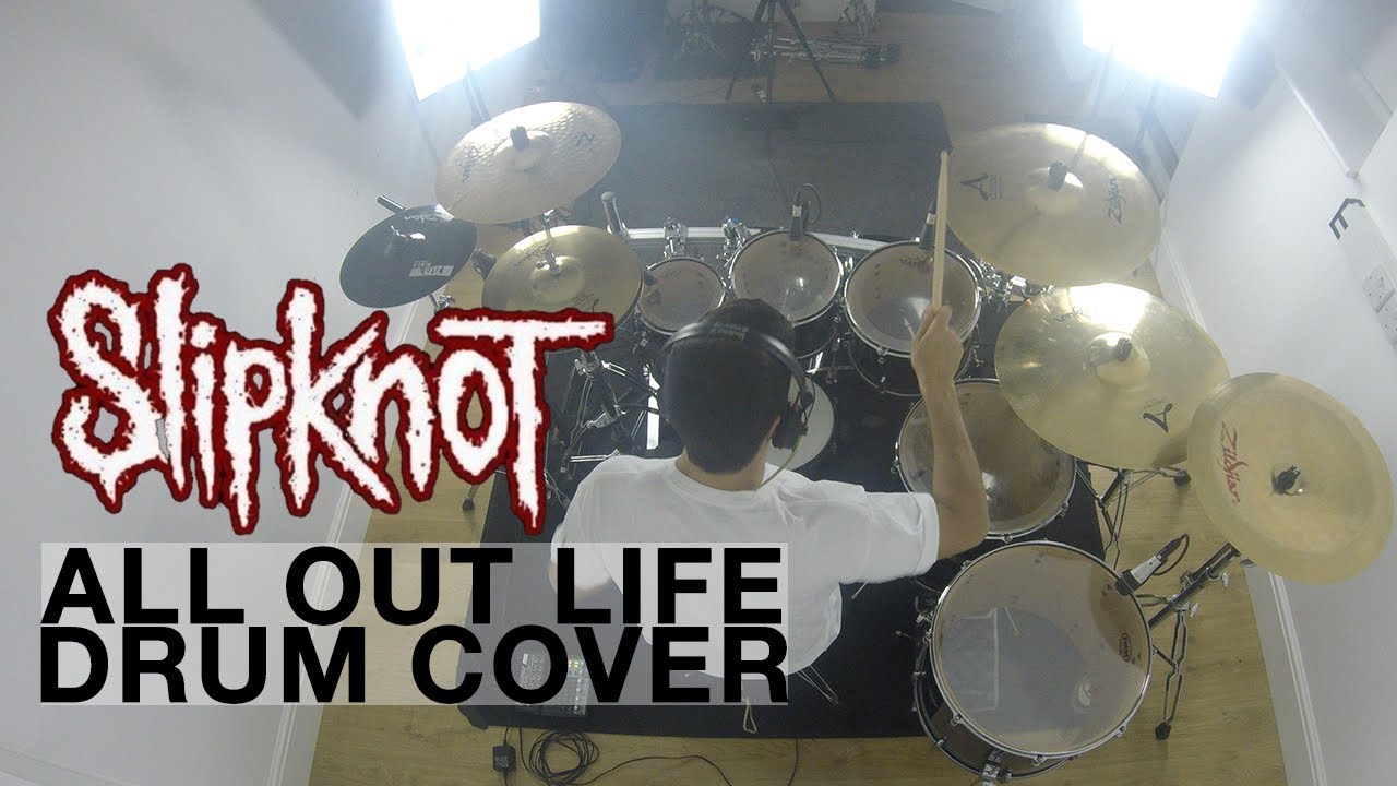 All Out Life - Slipknot - Drum Cover