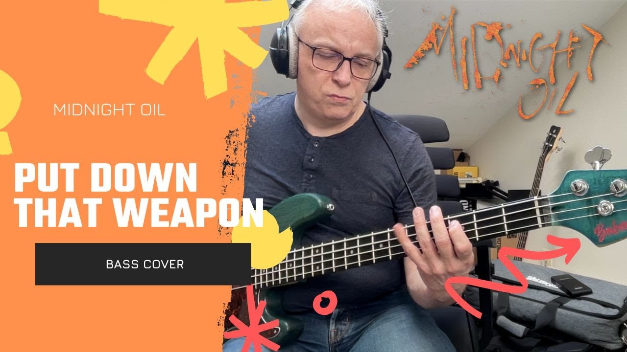 MIDNIGHT OIL - Put Down That Weapon (bass cover)