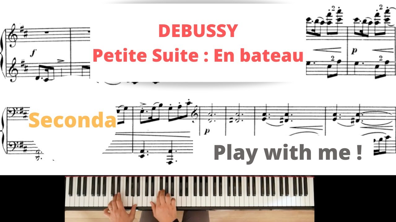 DEBUSSY : En bateau, Seconda, Play with me !