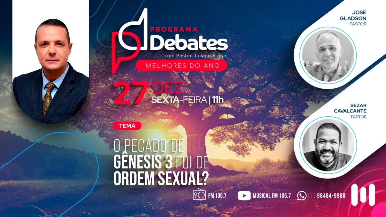 O pecado de gêneses 3 Foi de ordem sexual? - Sezar Cavalcante Vs José Gladson - Melhores do Ano