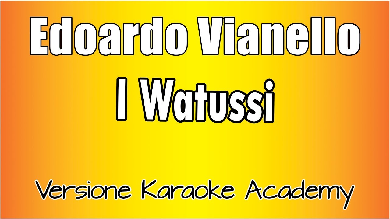 Edoardo Vianello - I Watussi (Versione Karaoke Academy Italia)