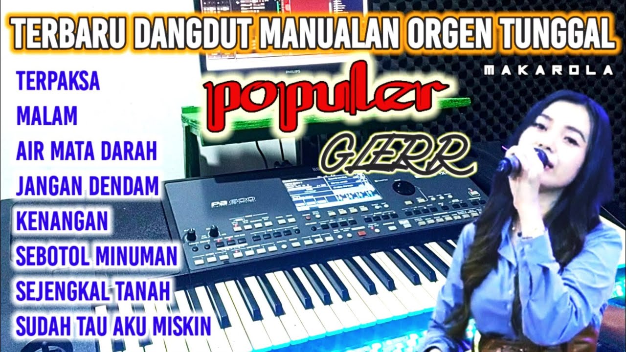 DANGDUT ORGEN TUNGGAL MANUAL TERPOPULER BASS GLERR