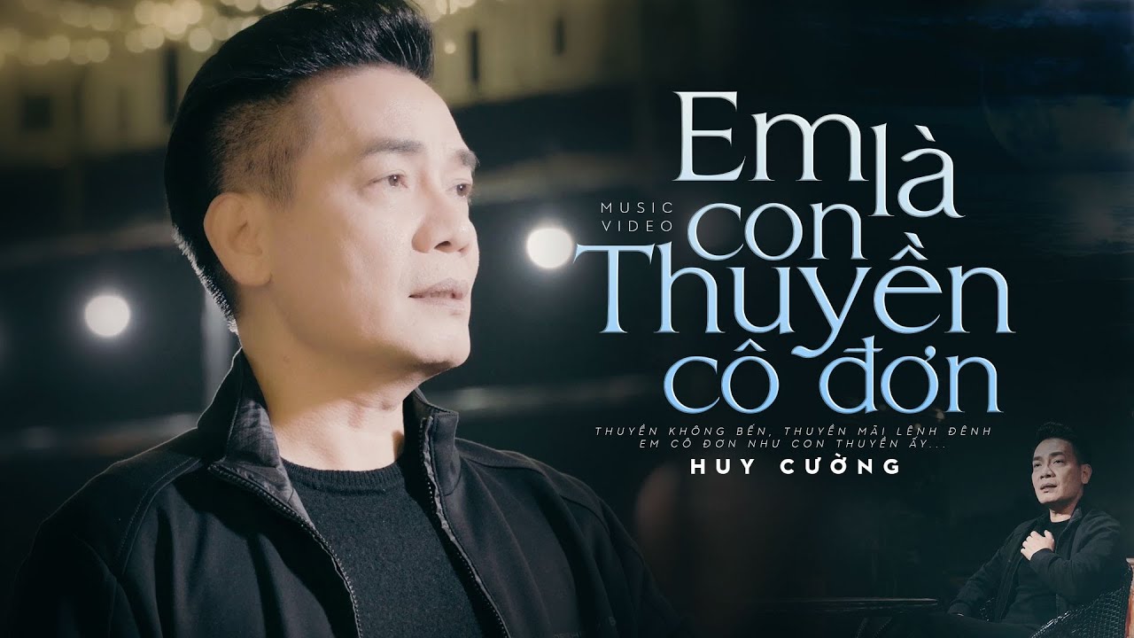Em L&agrave; Con Thuyền C&ocirc; Đơn Cover - Huy Cường | Giọng Ca Da Diết Rung Động Triệu Con Tim
