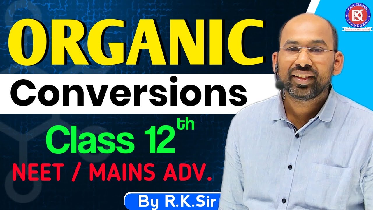 REVISION OF ORGANIC CHEMISTRY || PART 1 ||CLASS 12th || NEET || JEE MAINS / ADVANCE  BY-R.K. Sir