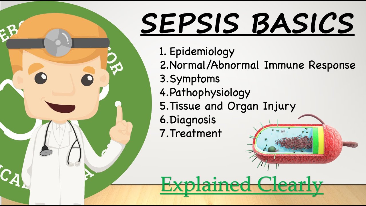 Sepsis Basics - What Is It, What Does It Cause, And How To Manage It | Clinical Medicine