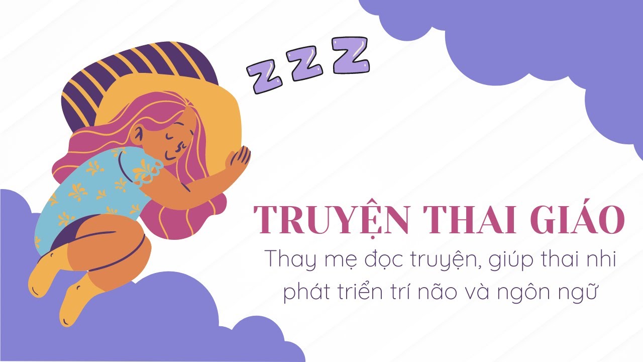 Tông hợp 60 phút truyện thai giáo hay nhất cho bé giúp trẻ thông minh hơn |TRAN THAO VI OFFICIAL