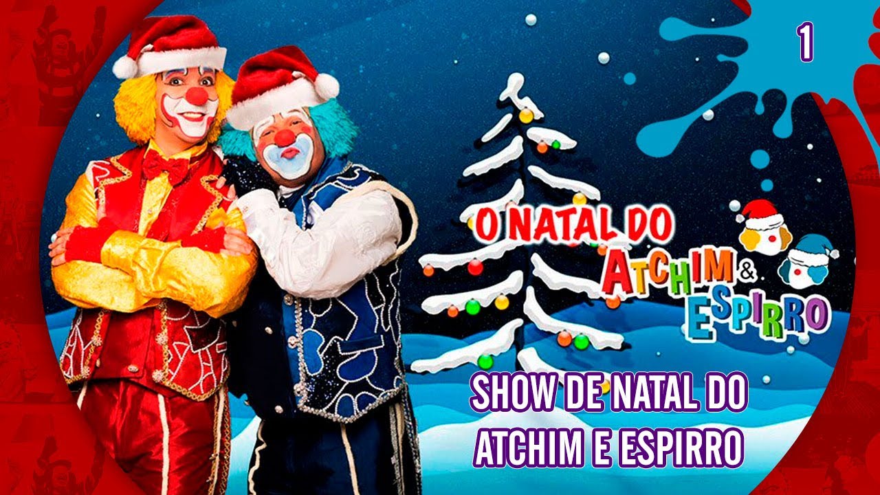 Show de Natal do Atchim e Espirro - Parte 1