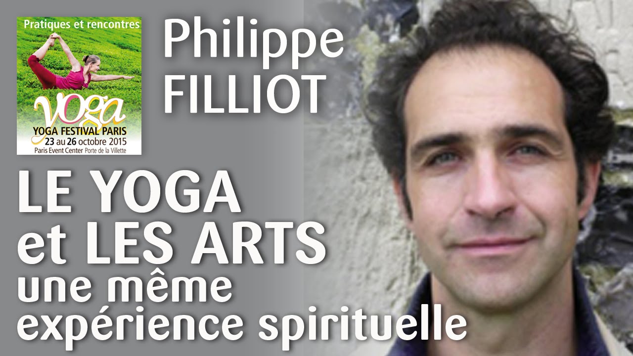 Le yoga et les arts, Philippe Filliot au Yoga Festival Paris