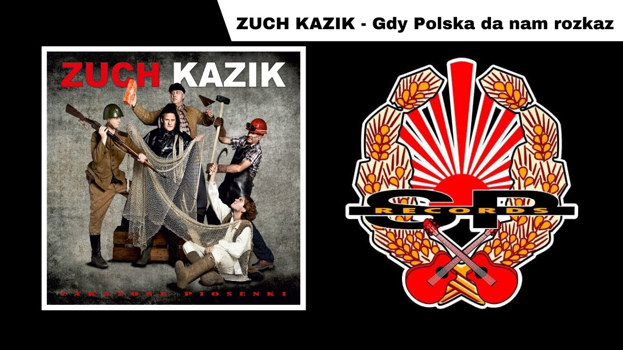 ZUCH KAZIK - Gdy Polska da nam rozkaz [OFFICIAL AUDIO]